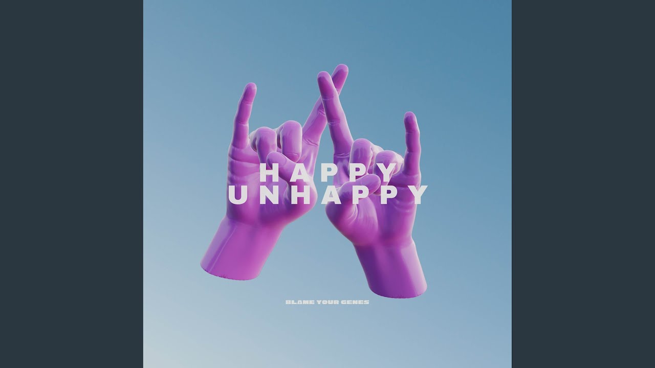 Happy Unhappy