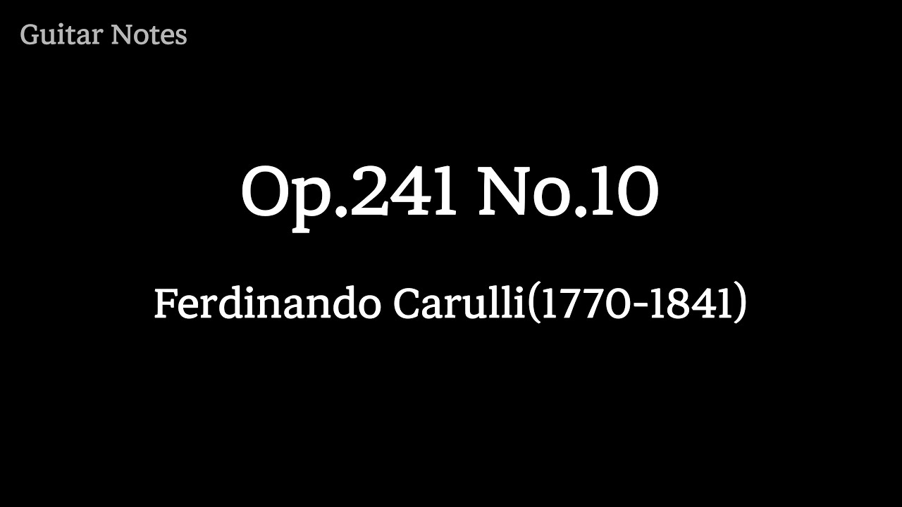 Op. 241 No. 10 Andante Grazioso - Ferdinando Carulli, Tab & Fingering