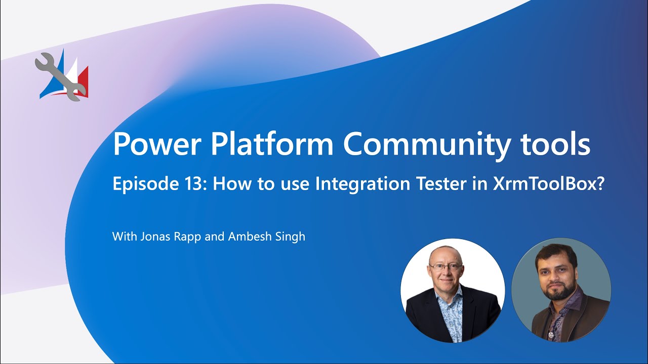Power Platform Community Tools - How to use Integration Tester in XrmToolBox?