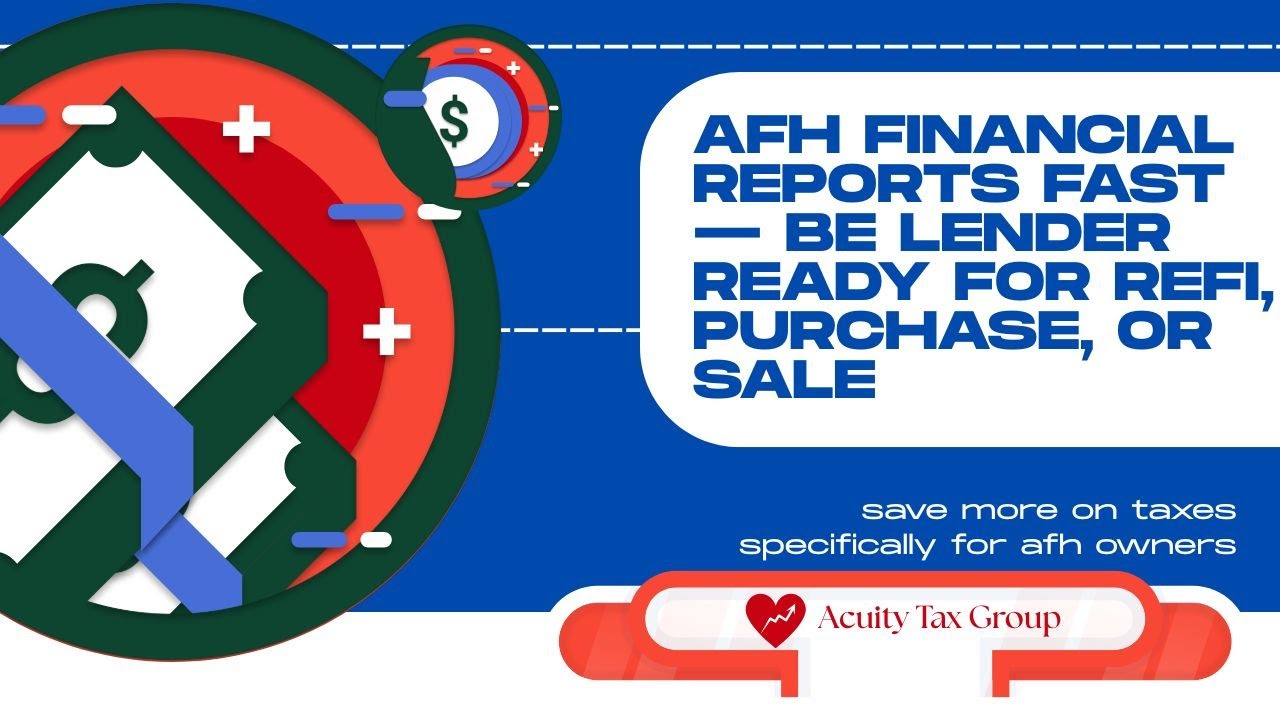 AFH Financial Reports FAST &mdash; Be Lender Ready for Refi, Purchase, or Sale | by Acuity Tax Group