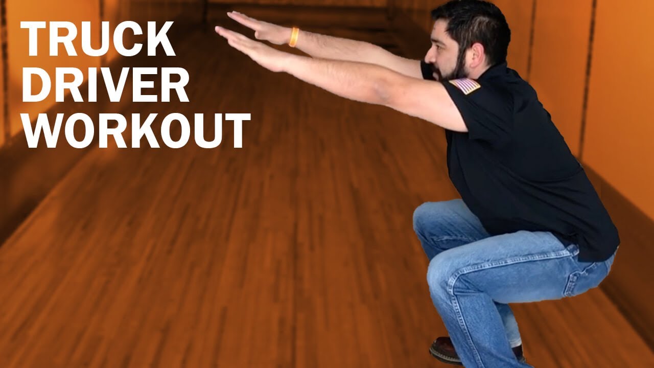 Ideas for your truck driver workout