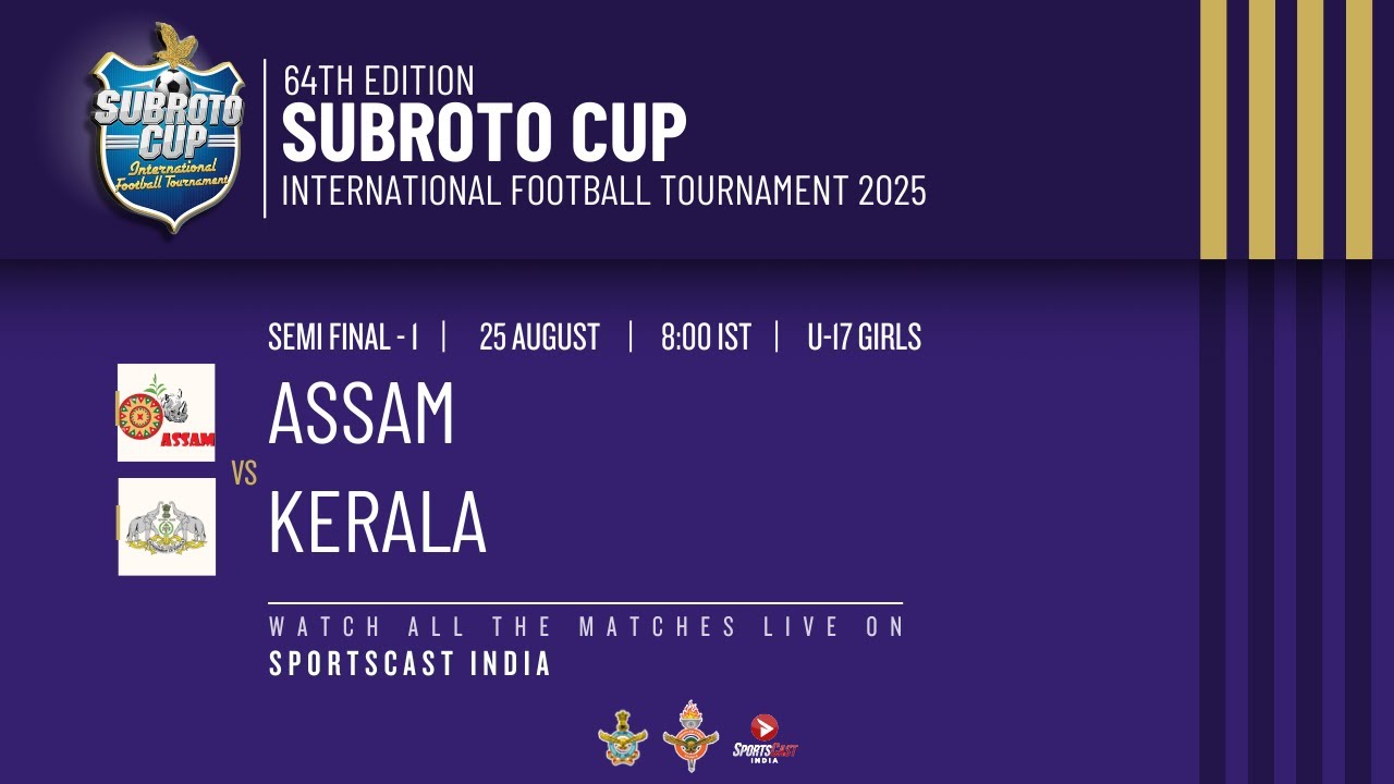 64TH EDITION SUBROTO CUP INTERNATIONAL FOOTBALL TOURNAMENT 2025 | ASSAM VS KERALA | SF - 1