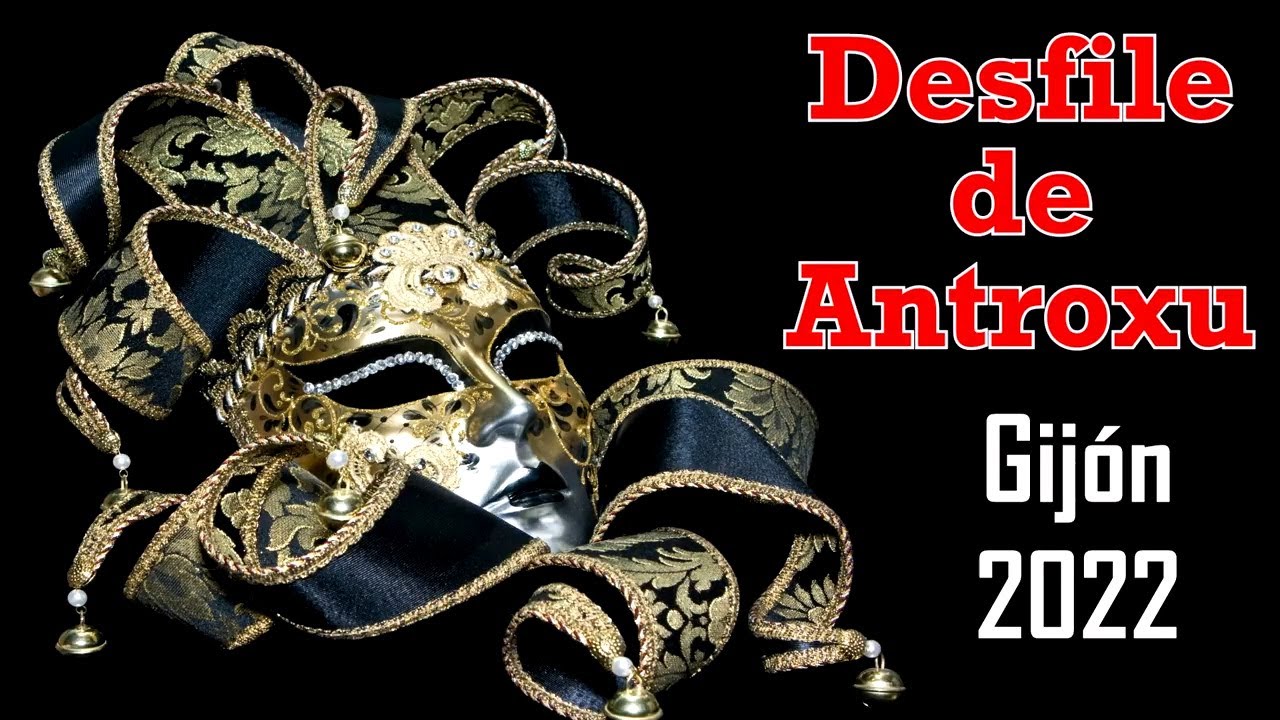 Desfile de Antroxu - Gijón 2022