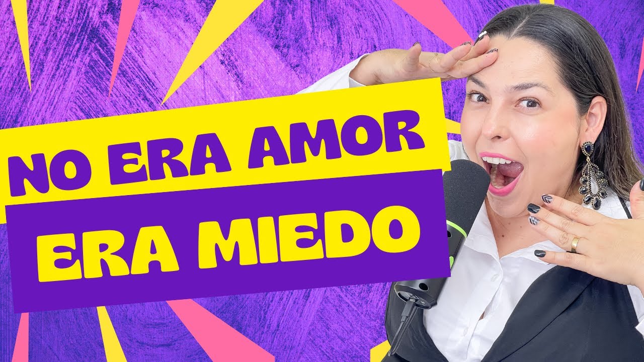 NO ERA AMOR, ERA MIEDO