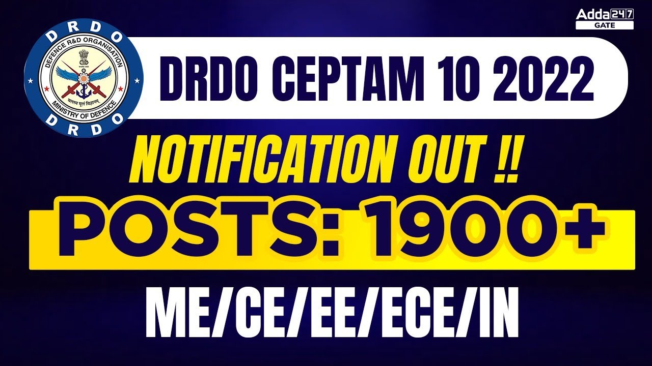 DRDO CEPTAM 10 Recruitment 2022 | DRDO Recruitment 2022 | Full Detailed Information