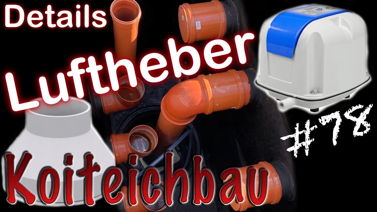 Teichbau Koiteichbau Teil 78 technische Details Planung & Einbau Lufthebers Arilift 40.000L/H