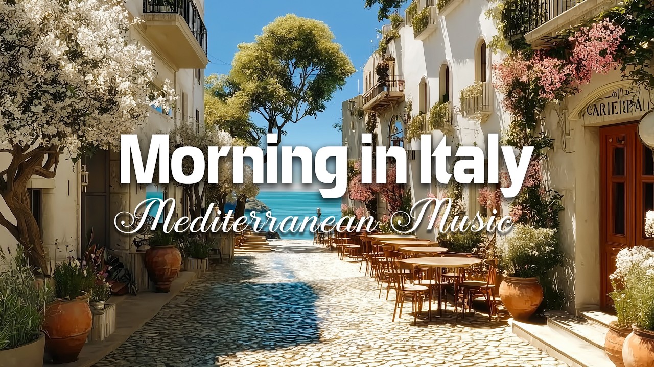 Morning Coffee & Italian Music 🌊 Scenic Coastal Italy & Chill Mediterranean Music 🏡🌊