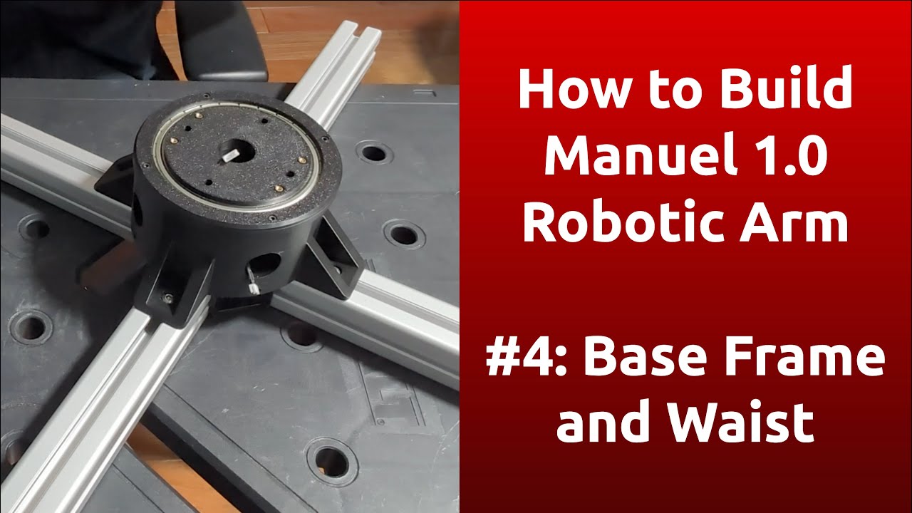 How to Build a Robot Arm #4: Base