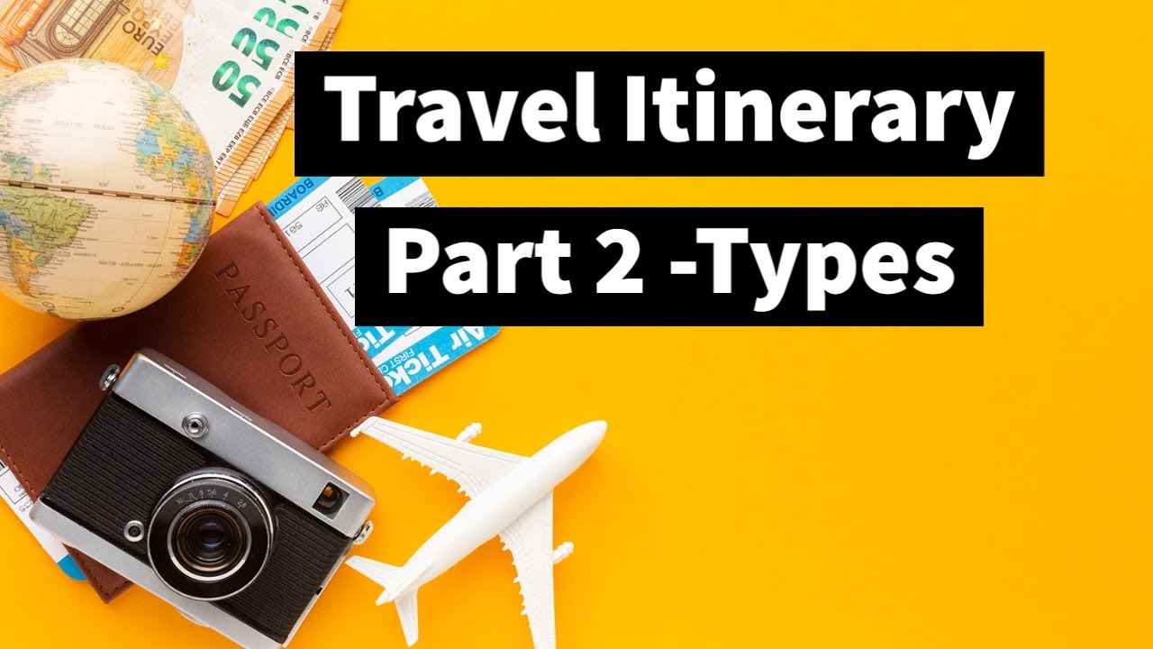 Travel Itinerary [Part 2] Types of ITINERARY | Tourism Notes