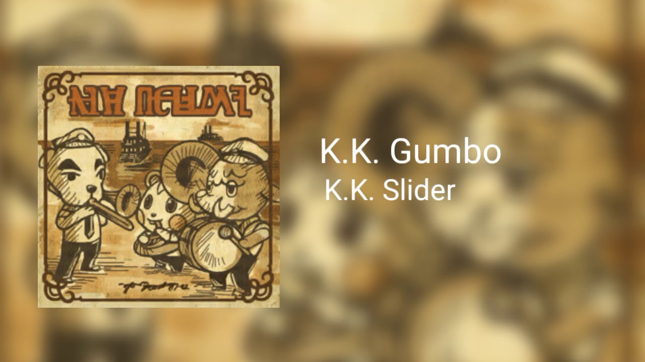K.K. Gumbo - K.K. Slider