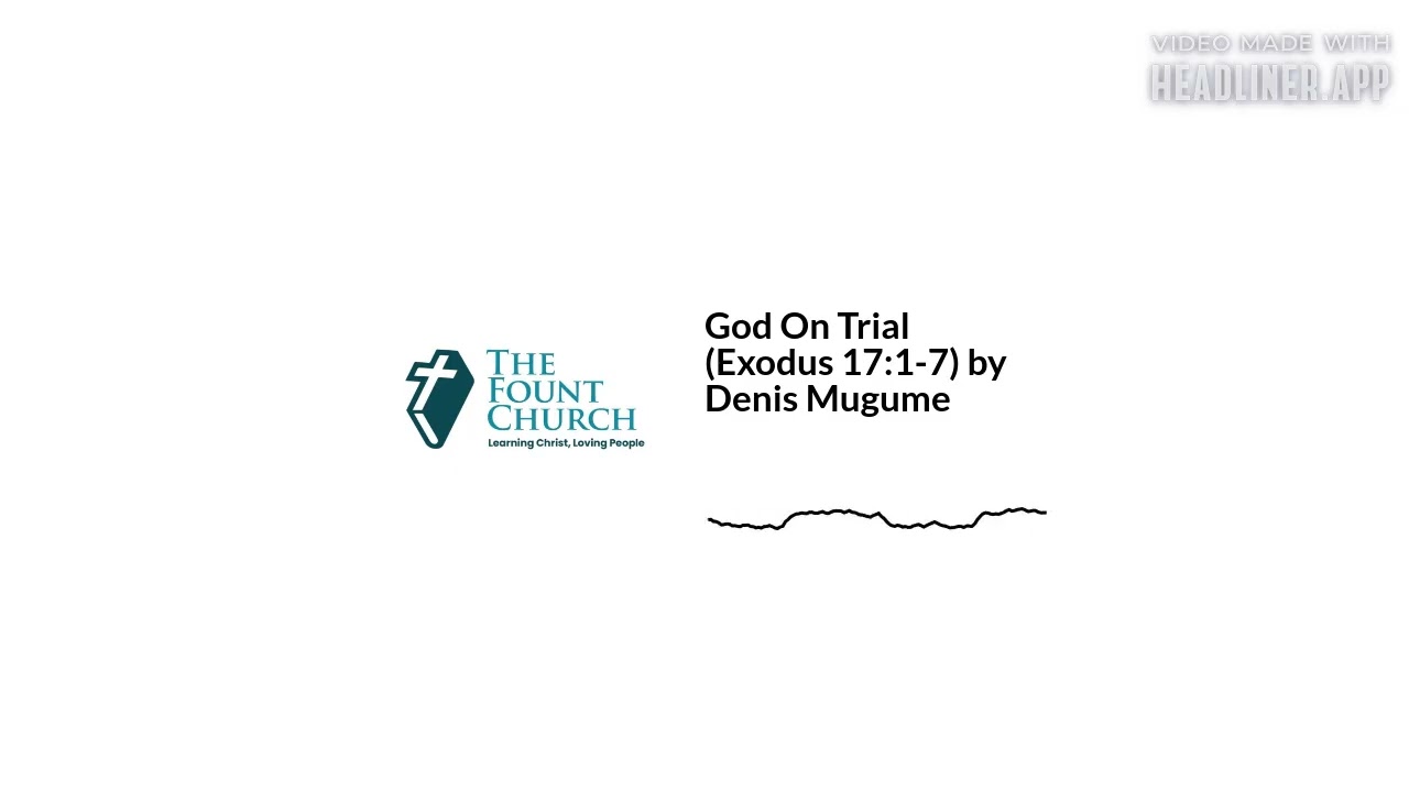 God On Trial (Audio) (Exodus 17:1-7) by Denis Mugume