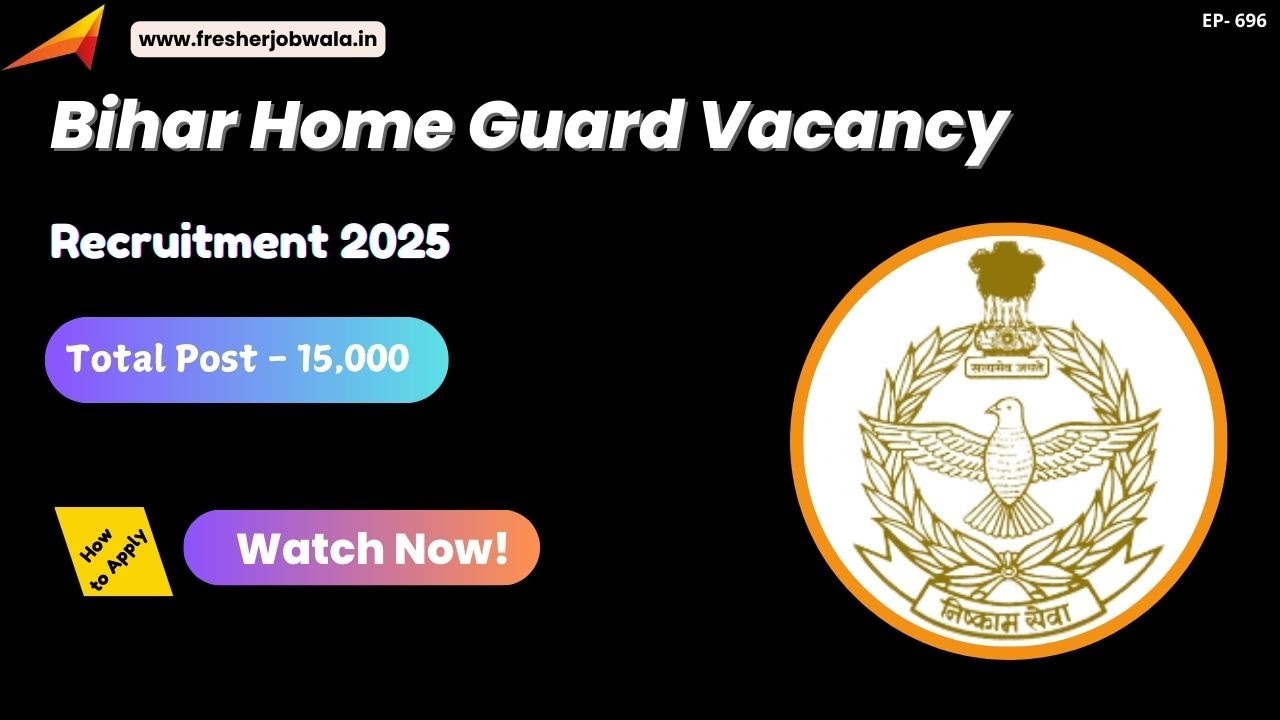 Bihar Home Guard 15, 000 Vacancy 2025  | Fresher Job Wala | Full Details