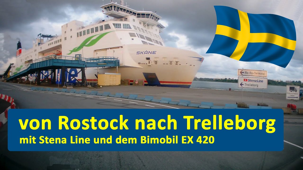 # 10 Rostock - Trelleborg mit Stena Line und dem Wohnmobil nach Schweden