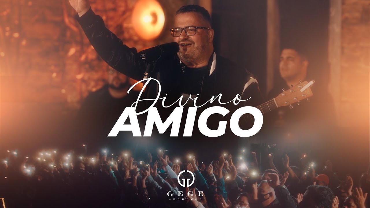 Gege Adoremos -  Divino Amigo (Clipe Oficial)