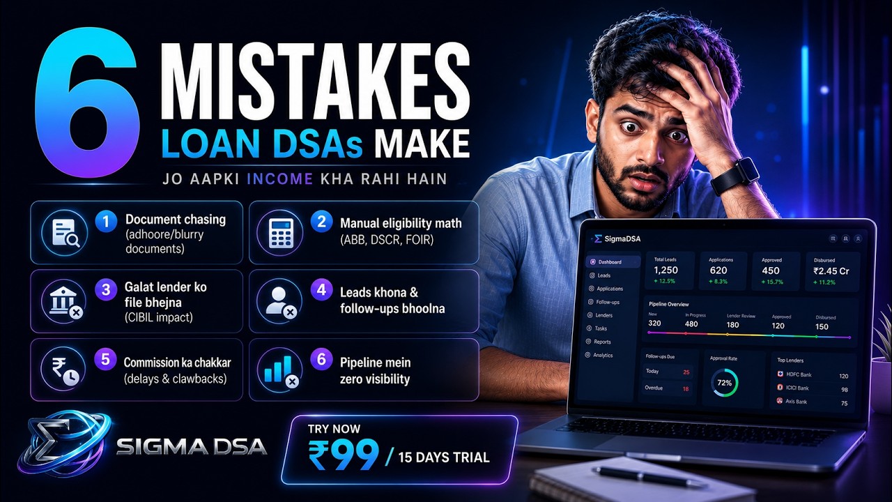 6 Mistakes Loan DSAs Make | Best Loan DSA CRM in India &mdash; SigmaDSA