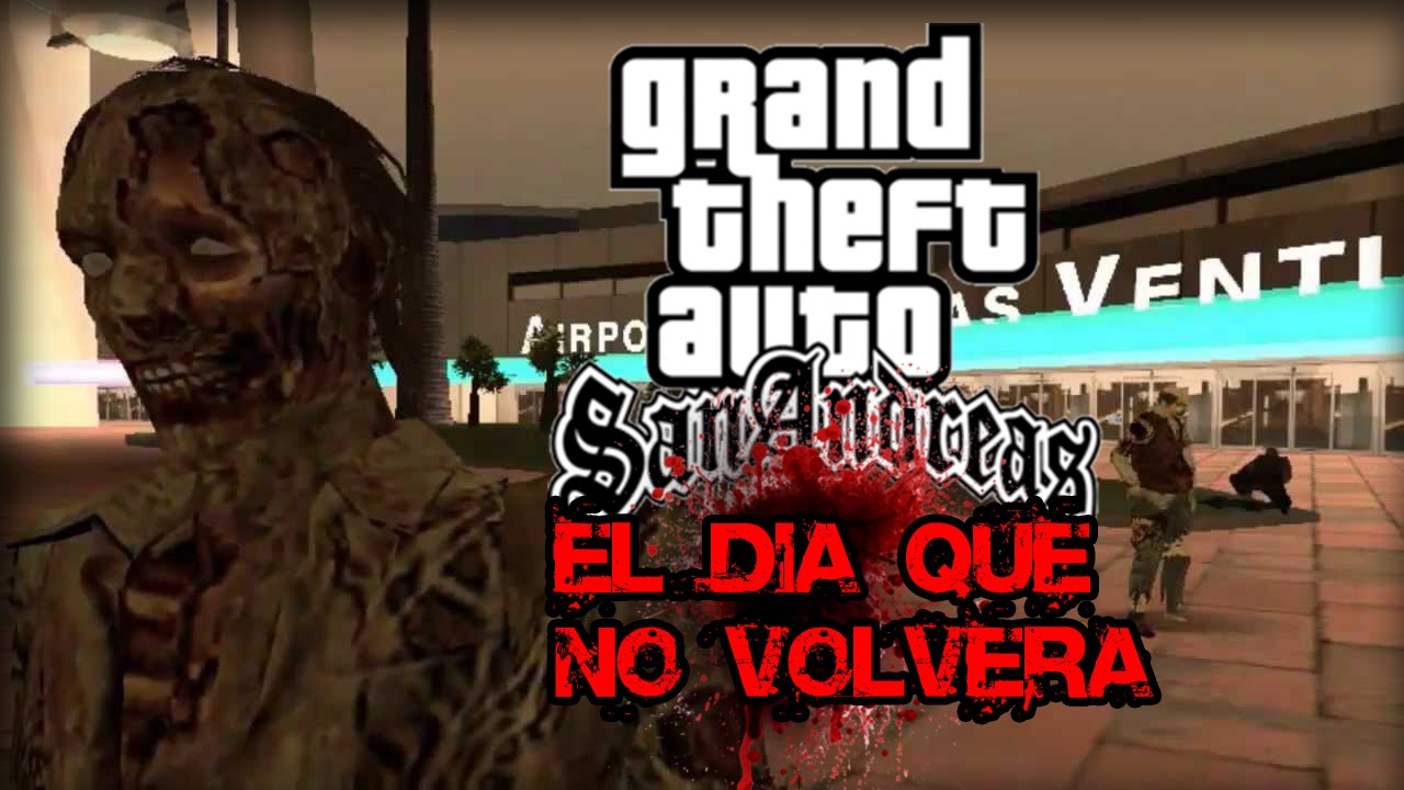 GTA San Andreas Apocalipsis Zombie - La Película - El día que no volverá