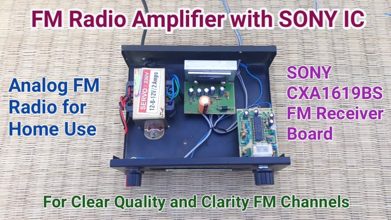 FM Radio Amplifier with SONY FM IC (For Good Quality & Clarity FM Channels)