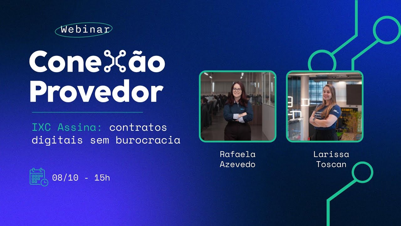 IXC Assina: contratos digitais sem burocracia | Conexão Provedor