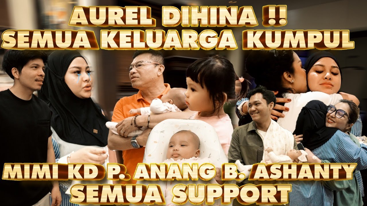 AUREL DIHINA! MIMI KD, P.Anang B.Ashanty, T Halilintar semua kesini!