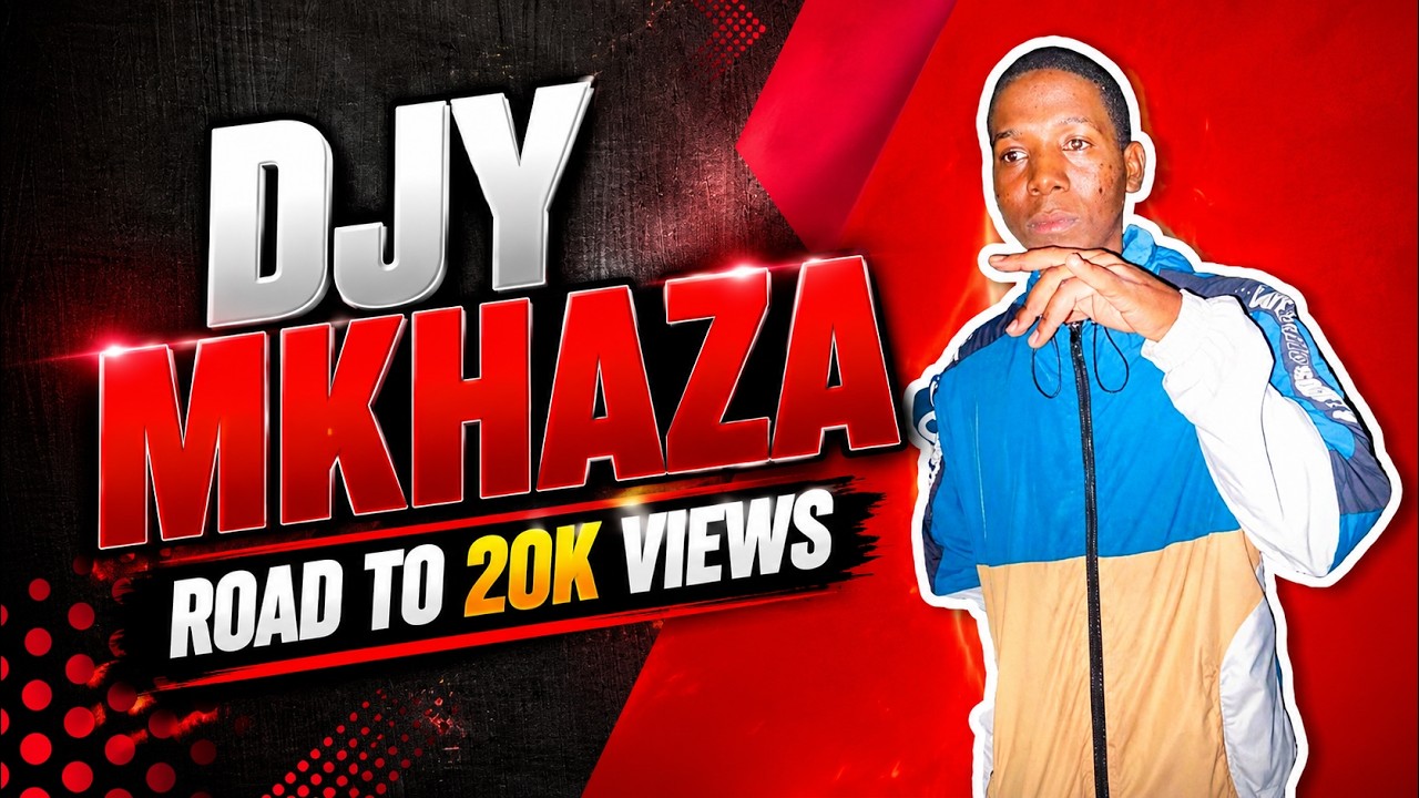 ROAD TO 20K VIEWS MIXTAPE BY DJY MKHAZA