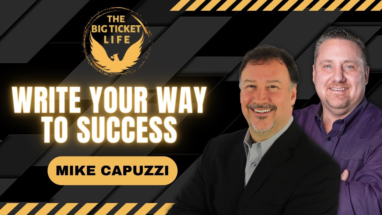 Mike Capuzzi - Write Your Way to Success: EP 028