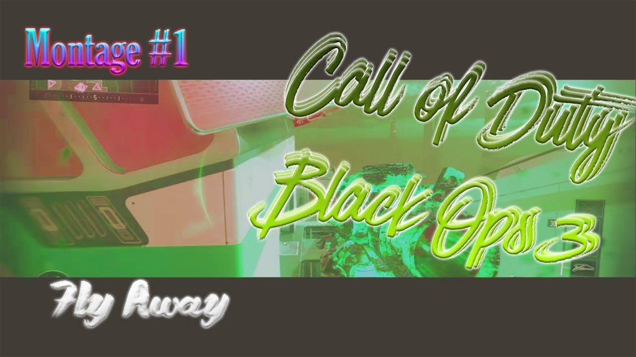Fly Away  | Call of Duty Black Ops 3 Montage