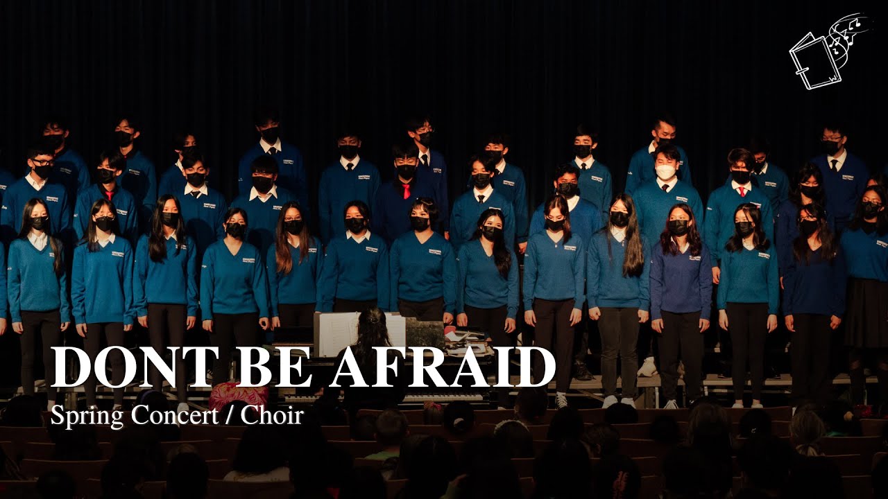 Don’t Be Afraid - Spring Concert 2022