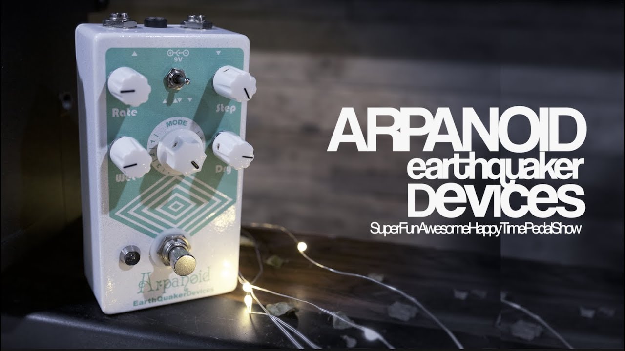 Earthquaker Devices Arpanoid