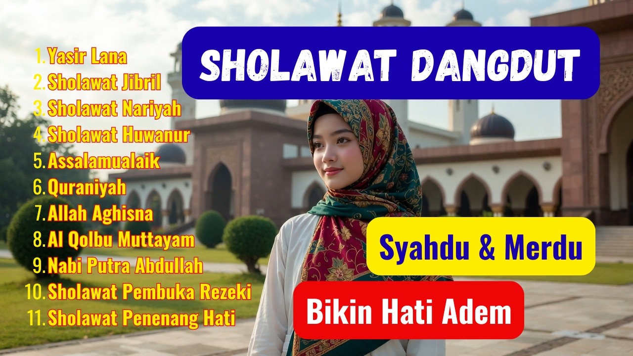 SHOLAWAT DANGDUT RELIGI QASIDAH SYAHDU TERBAIK