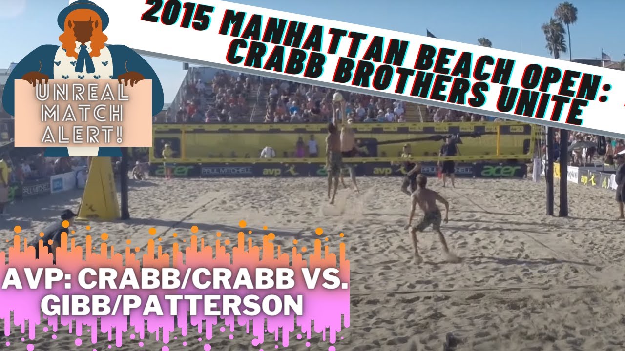 Patterson/Gibb vs. Crabb/Crabb, BEST MATCH EVER!!! 2015 AVP Manhattan Beach Men's Open Quarter-Final