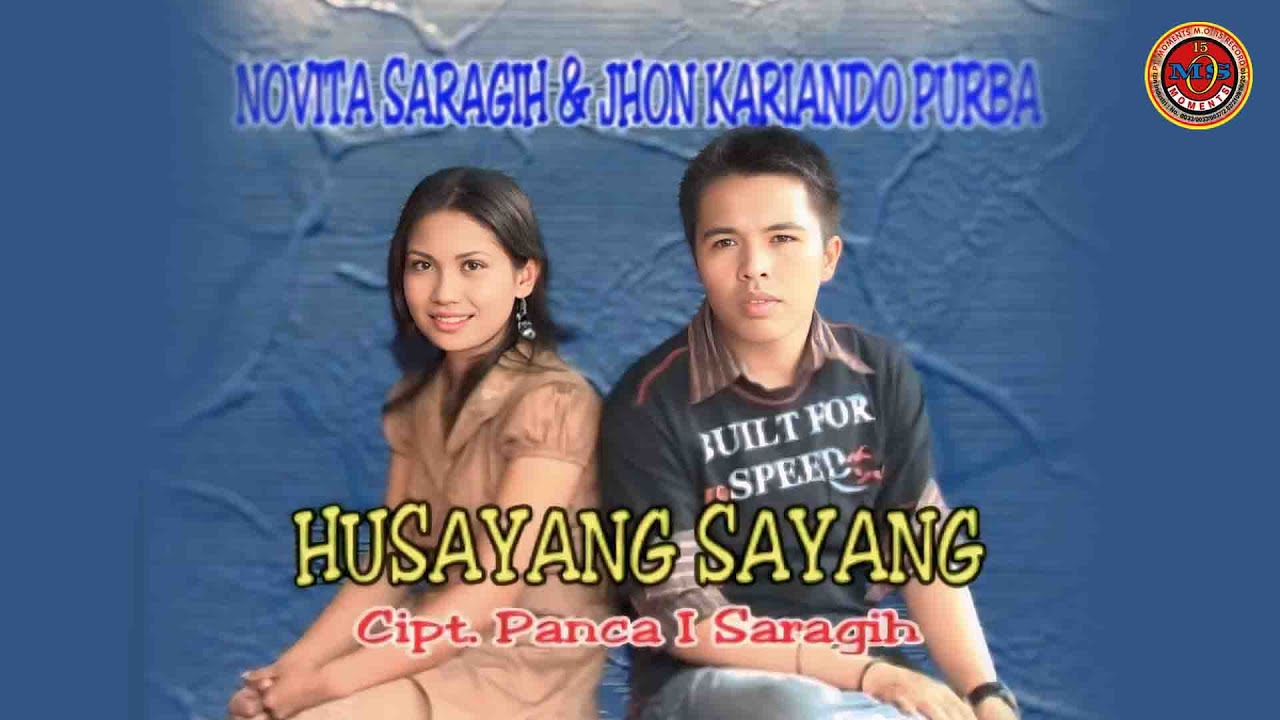 Jhon Kariando Purba ft Novita Saragih - Husayang - Sayang
