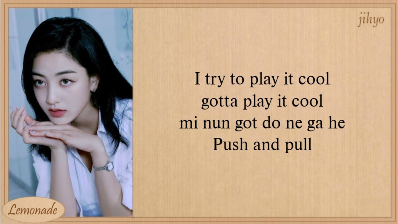 TWICE (Jihyo, Sana, Dahyun) Push & Pull Easy Lyrics