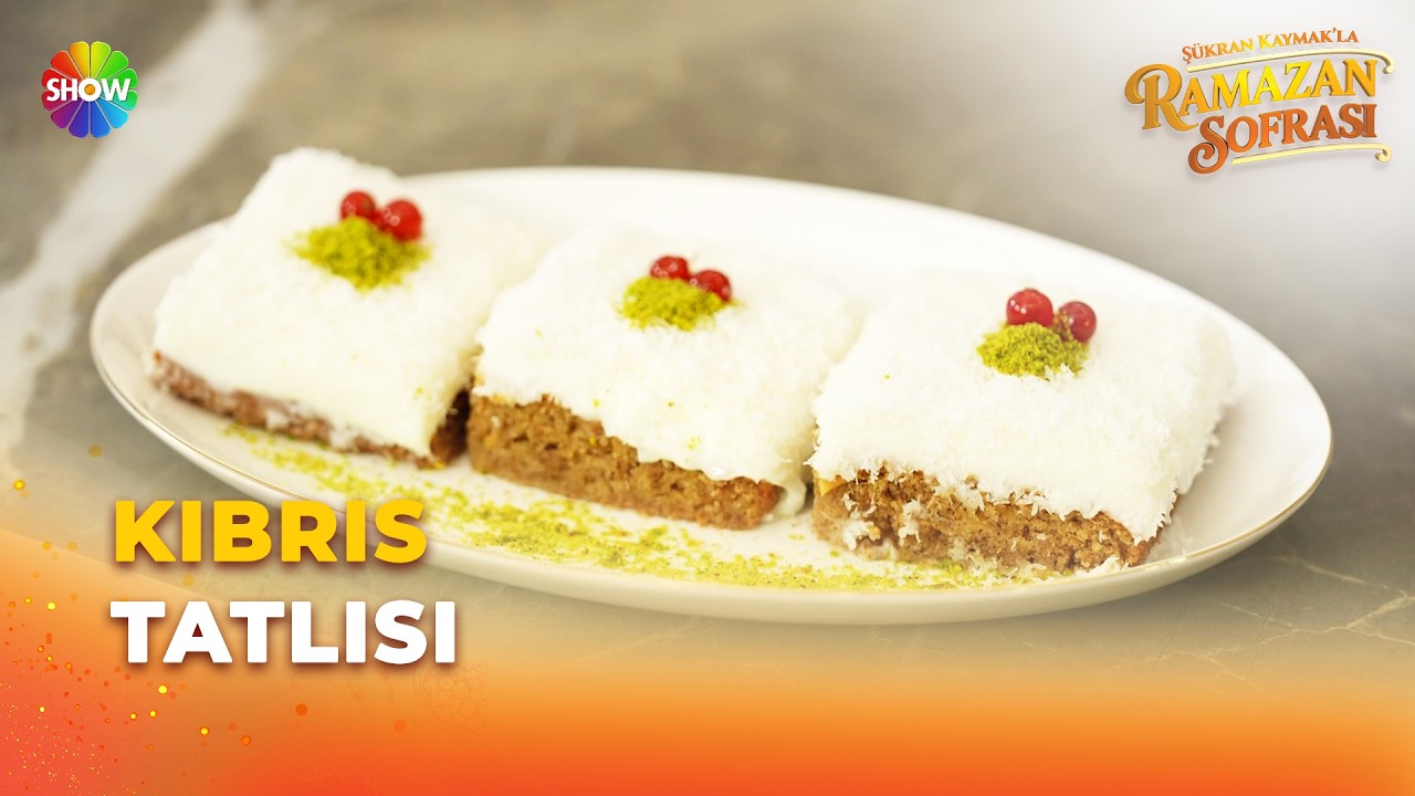 Kıbrıs Tatlısı tarifi! | Şükran Kaymak'la Ramazan Sofrası 9. Bölüm