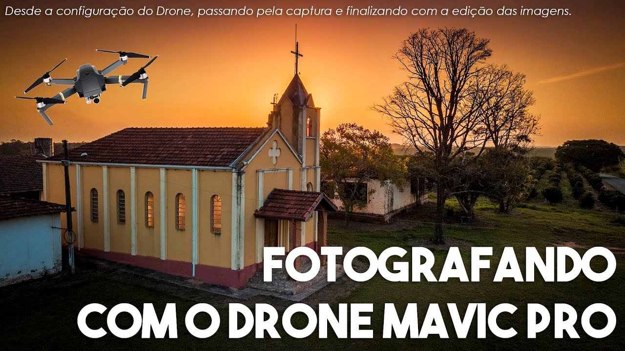 Fotografando com o Drone Mavic Pro