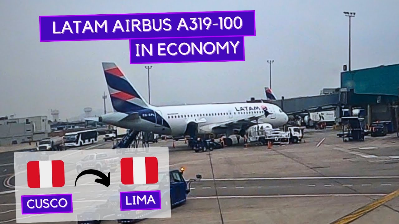 TRIP REPORT | LATAM Airbus A319 (Economy) | Cusco - Lima