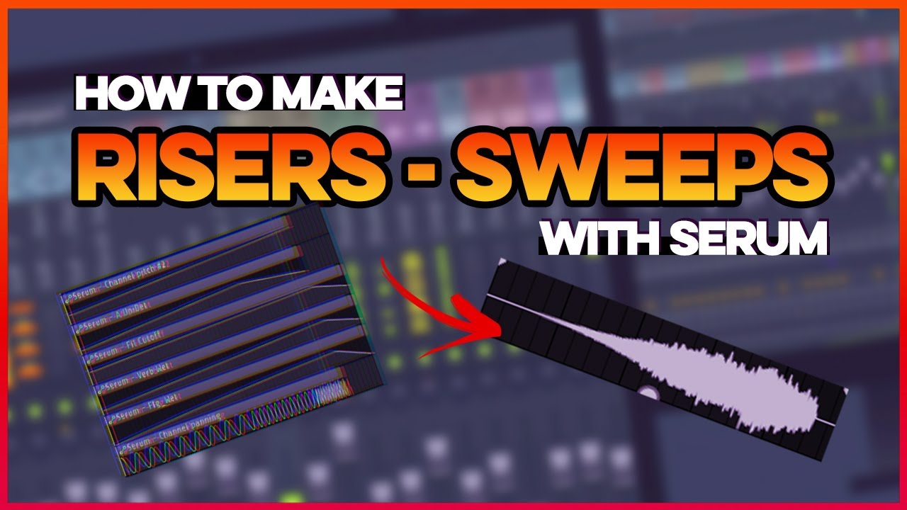 Sound Design: Risers and Sweeps