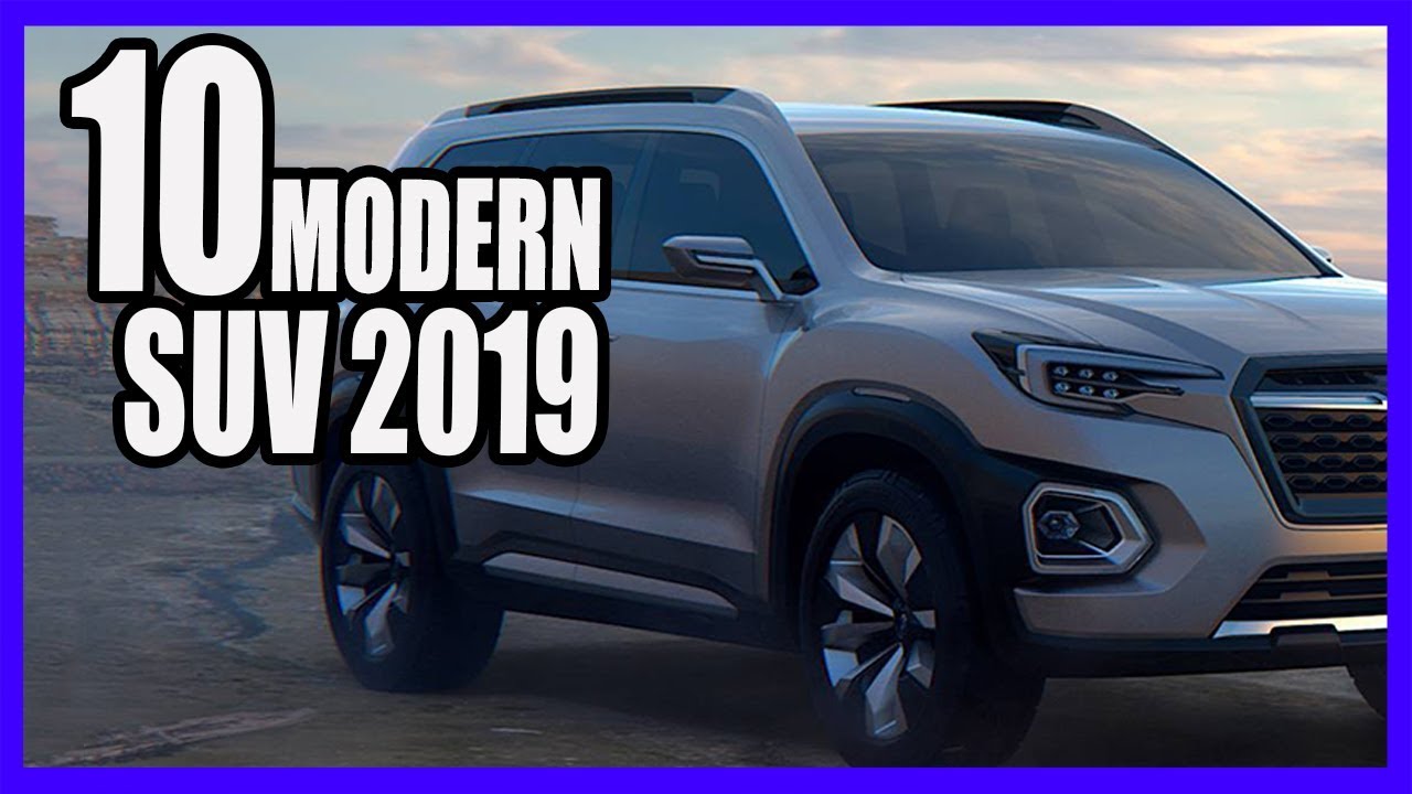 10 Modern SUV 2019 👍