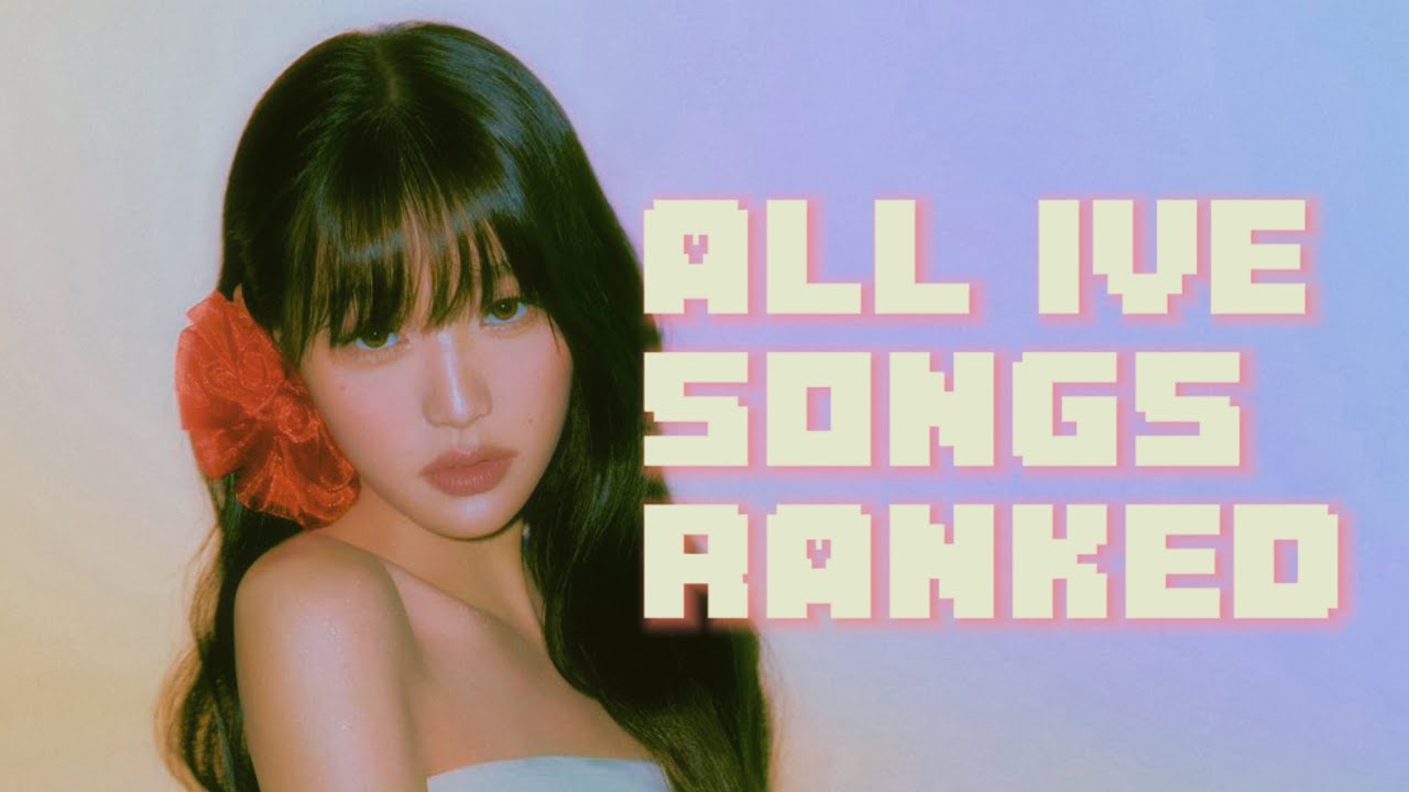 ranking ive’s discography