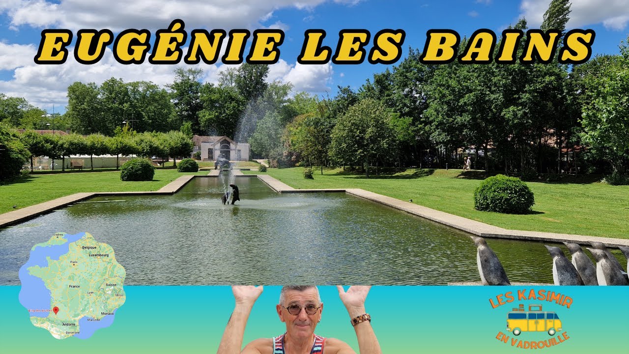 Les Landes : Eugénie les bains