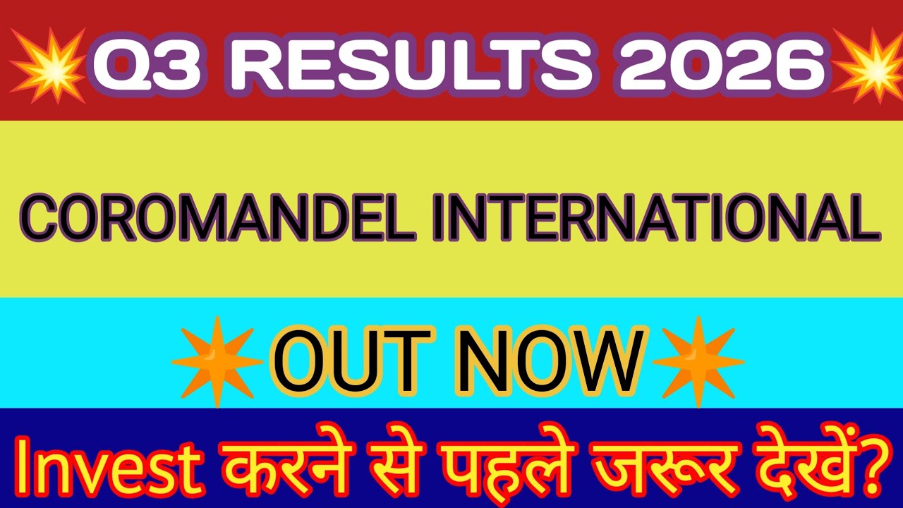 Coromandel Q3 Results 2026 🔴 Coromandel International Results 🔴 Coromandel Share Latest News