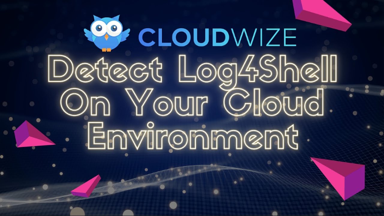 Detect Log4Shell On Your Cloud Environment