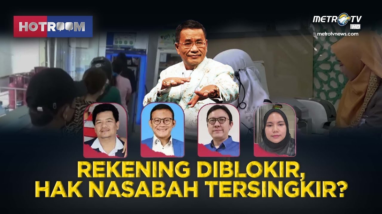 HOTROOM -  Rekening Diblokir, Hak Nasabah Tersingkir?