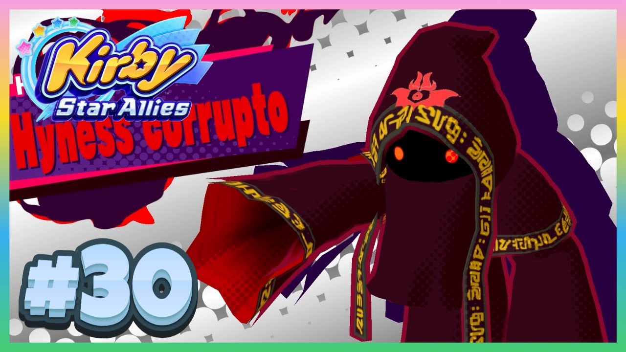 Kirby Star Allies Parte 30 | ¡Hyness Corrupto 😈 Batalla Oscura y Final!