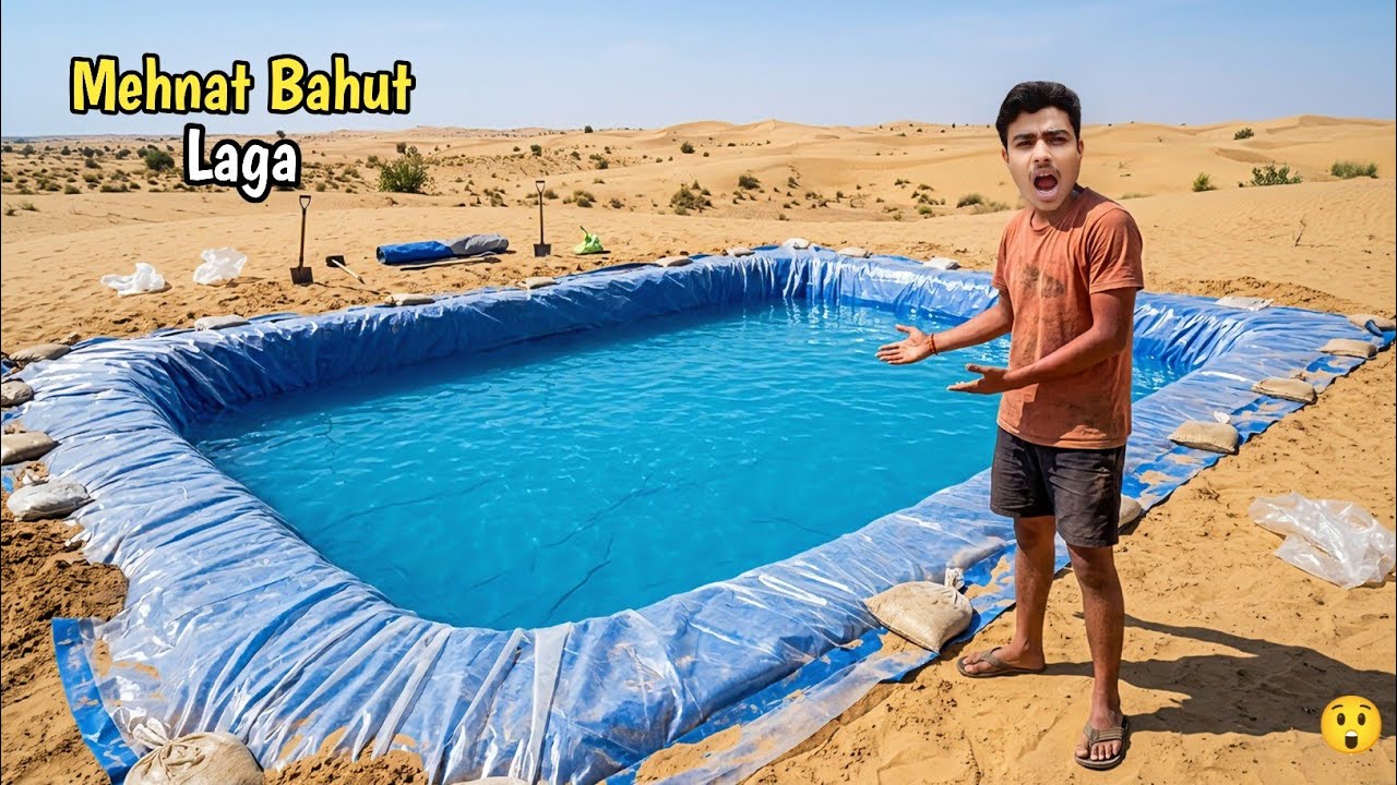  कुआँ khod Ke Registan Mein swimming pool Bana Di | Real Ignitor Man 