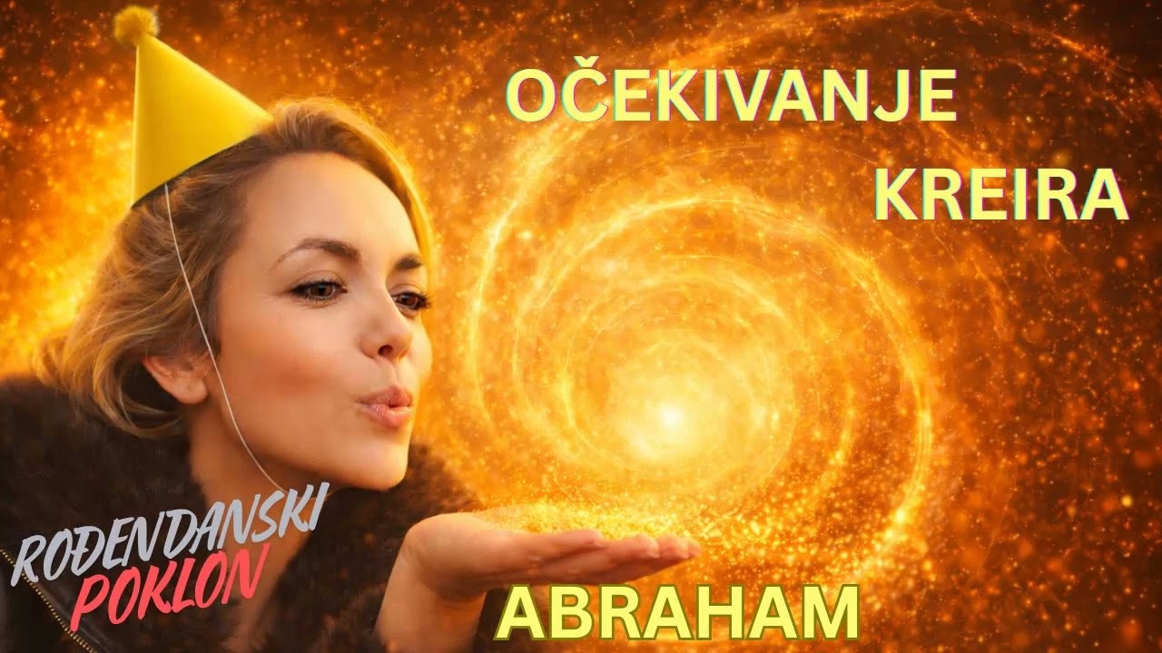 ABRAHAM HIKS: Prestani da želiš, počni da OČEKUJEŠ! (Rođendanski dar za vas 🎁)