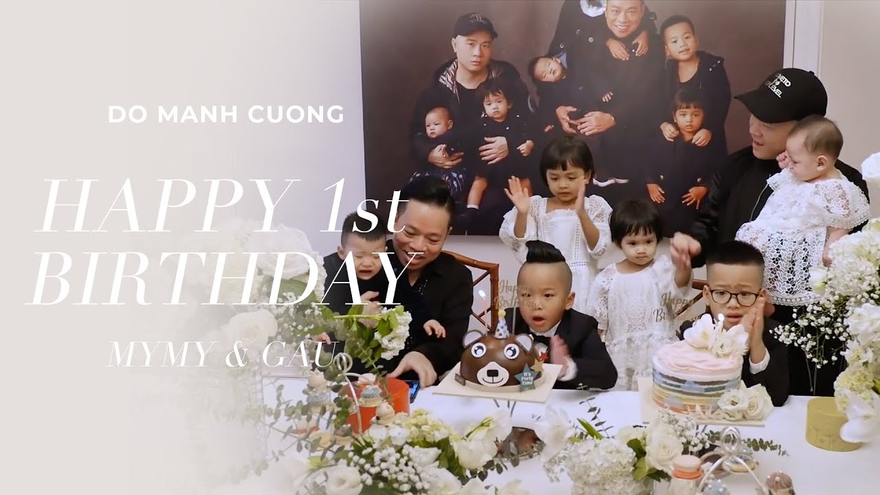 Đỗ Mạnh Cường | Happy 1St Birthday MyMy & Gấu