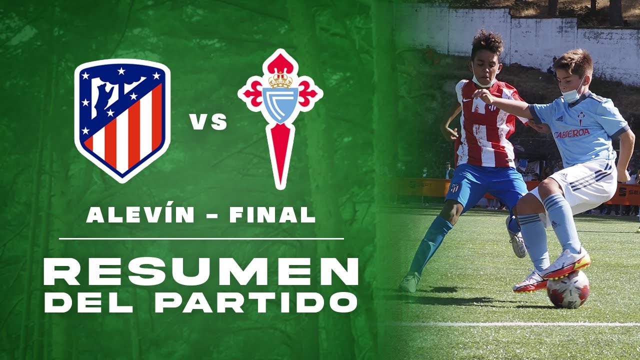 RESTV / Atlético de Madrid 2 - Celta de Vigo 1 / ALEVÍN / Final - FASE ORO