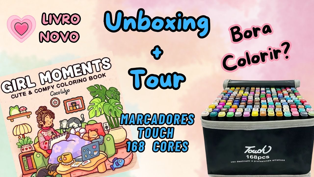 Unboxing + Tour Livro Girl Moments  - Marcador Touch 168 cores