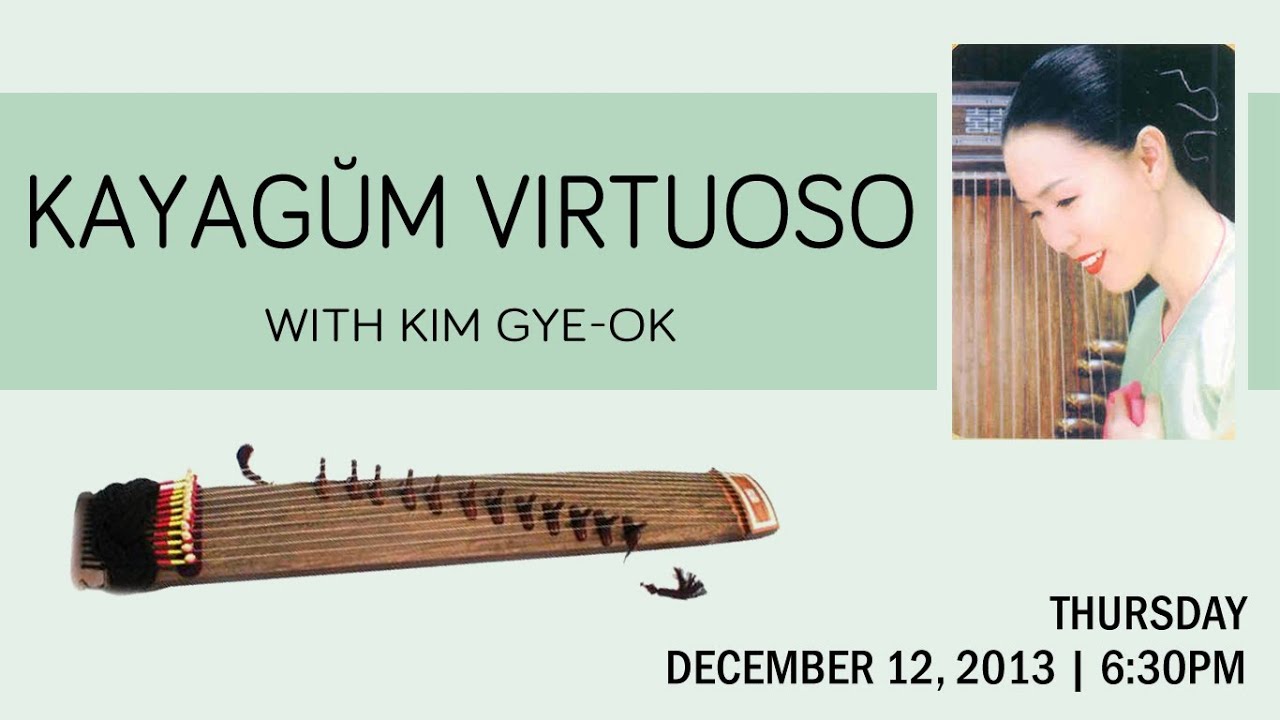 The Kayagŭm Virtuoso Kim Gye-Ok