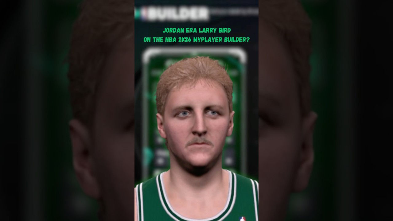 Can you make Jordan Era Larry Bird on the NBA 2K26 MyPLAYER builder? 